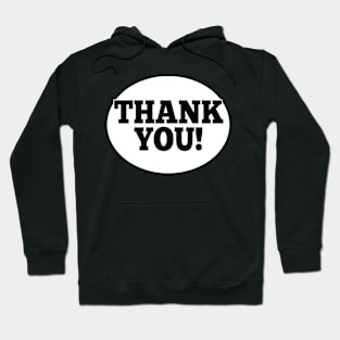 THANK YOU STICKER AND MORE | WHITE OVAL BLACK TEXT DESIGN Hoodie